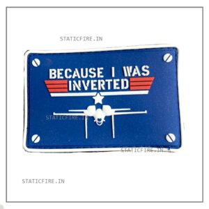 TOPGUN BECAUSE I WAS INVERTED PILOT RUBBER PATCH